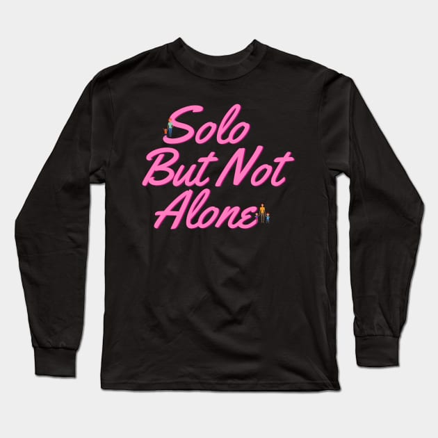 Solo but not Long Sleeve T-Shirt by SoloMoms! Talk Shop